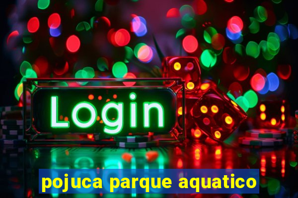 pojuca parque aquatico